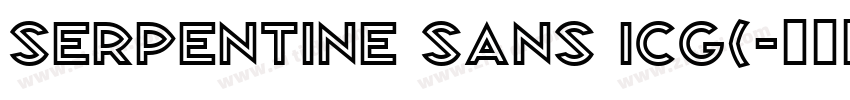Serpentine Sans ICG(字体转换